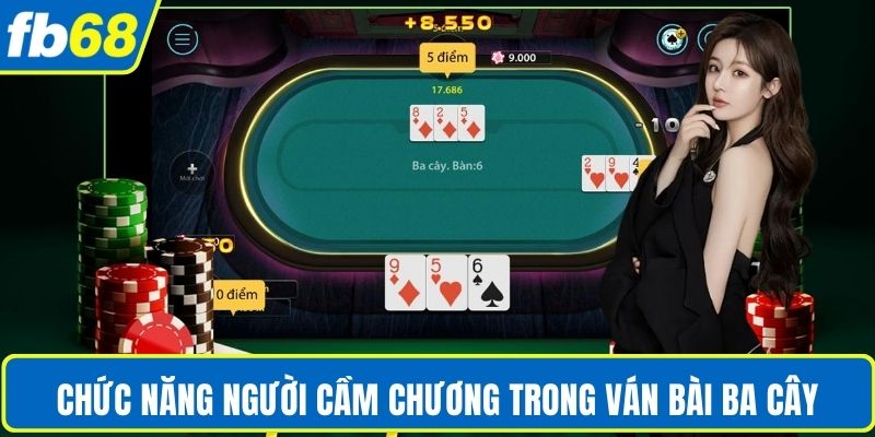 Bài 3 Cây Luật Chơi Và Mẹo Thắng Lớn Cho Người Mới 3 Chức năng người cầm chương trong ván bài ba cây