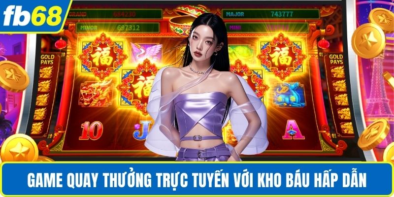 Nổ Hũ Jackpot FB68 – Thách Thức May Mắn, Rinh Kho Báu Vàng 2 Game quay thưởng trực tuyến với kho báu hấp dẫn