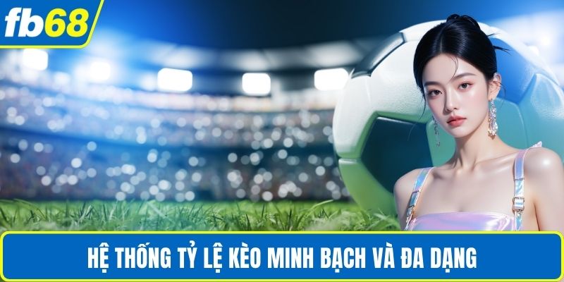 Cược Trực Tiếp Bóng Đá – Trải Nghiệm An Toàn Và Thú Vị 3 Hệ thống tỷ lệ kèo minh bạch và đa dạng